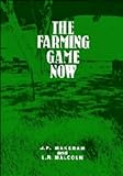 The Farming Game Now, Makeham, John Patrick and Malcolm, L. R., 0521404525