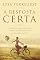 Livro A resposta certa: Como Deus pode ajudar você a vencer a ansiedade e tomar as melhores decisões