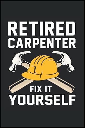 Retired Carpenter Fix It Yourself Calendar 2022: Carpenter Calendar 2022 Carpenter Calendar Planner Monthly Weekly Funny Carpenter Appointment Planner 2022 Carpenter Appointment Book 2022: Smith, Ylona: 9798534961423: Amazon.com: Books