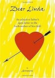 Image de Dear Linda, An adoptive father's open letter to the birthmother of his child