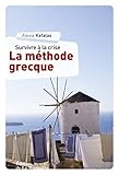 La Méthode grecque. survivre à la crise (NON FICTION) (French Edition) by