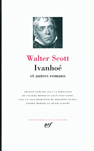 Ivanhoe ; Quentin Durward ; Le Talisman [Bibliotheque de la Pleiade] (French Edition) by Walter Scott