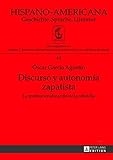 Image de Discurso y autonomía zapatista: La institucionalización de la rebeldía (Hispano-Americana) (Spanish Edition)