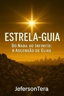 Livro A Estrela-Guia: Do Nada ao Infinito: A Ascensão de Elias