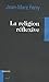 La religion réflexive by