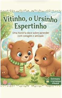 Livro Vitinho, o Ursinho Espertinho: Uma história sobre amizade, coragem e aprender juntos