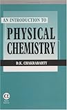 An Introduction to Physical Chemistry, Chakrabarty, D. K., 1842650599