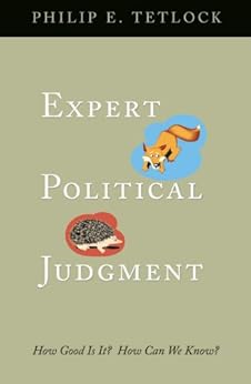 Expert Political Judgment by [Tetlock, Philip E.]