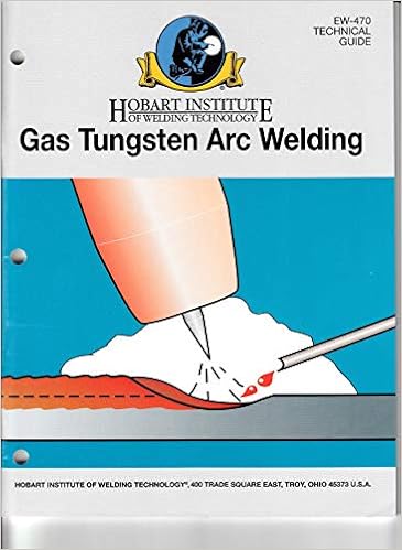 Gas Tungsten Arc Welding:Technical Gde.