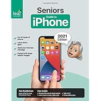 Seniors Guide to iPhone: 2021 Edition