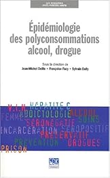 Epidémiologie des polyconsommations alcool, drogue