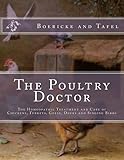 The Poultry Doctor: The Homeopathic Treatment and Care of Chickens, Turkeys, Geese, Ducks and Singin by Boericke and Tafel, Jackson Chambers