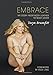 Embrace: My Story from Body Loather to Body Lover