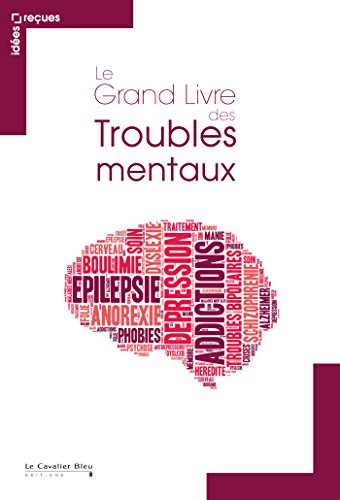 Le  grand livre des troubles mentaux