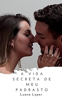 Livro A Vida Secreta de Meu Padrasto: Um Conto Erótico Tabu