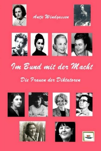 Im Bund Mit Der Macht Die Frauen Der Diktatoren German - 