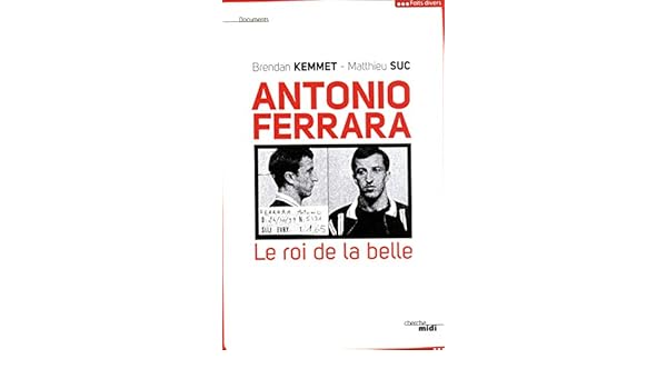 Antonio Ferrara Le Roi De La Belle Brendan Kemmet - 