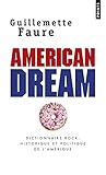 American dream : Dictionnaire rock, historique et politique de l'Amérique [ Dictionary of Rock, His by