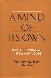 A Mind of Its Own: Tourette's Syndrome: a Story and