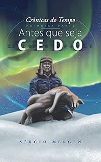 Livro Crônicas do Tempo: Antes que Seja Cedo