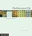 The Decorative Tile in Architecture and Interiors by 