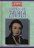Lorenzo de Zavala (Latinos in American History) by 
