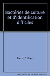 Bactéries de culture et d'identification difficiles
