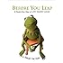 Before You Leap: A Frog's Eye View of Life's Greatest Lessons