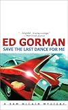 Front cover for the book Save the Last Dance for Me by Ed Gorman
