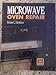 Microwave Oven Repair by 
