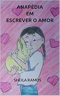 Livro ANAPÉDIA EM ESCREVER O AMOR (ANAPÉDIA CURIOSA)