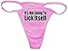 It's Not Going To Lick Itself Thong