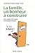 La famille, un bonheur à construire : Des couples interrogent l'archevêque de Paris by 