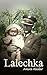 Lalechka: A WW2 Jewish Girl's Holocaust Survival True Story (World War II Survivor Memoir Book 1) by Amira Keidar