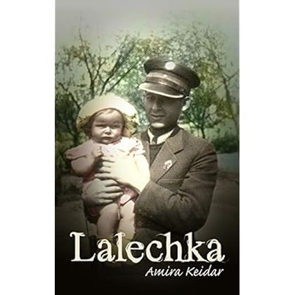 Lalechka: A WW2 Jewish Girl's Holocaust Survival True Story (World War II Survivor Memoir Book 1)