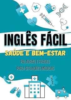 Livro Inglês Fácil - Saúde e Bem-Estar (Inglês Fácil - Inglês para iniciantes)