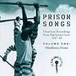 Prison Songs (Historical Recordings From Parchman Farm 1947-48), Vol. 1: Murderous Home