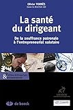 La santé du dirigeant (Petites entreprises) (French Edition) by OLIVIER TORRES