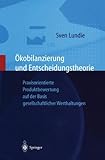 Image de Ökobilanzierung und Entscheidungstheorie: Praxisorientierte Produktbewertung auf der Basis gesellschaftlicher Werthaltungen (German Edition)