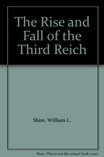 The Rise and Fall of the Third Reich