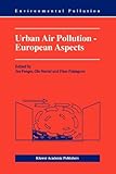 Urban Air Pollution - European Aspects, , 9048151473
