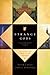 Strange Gods: A Novel About Faith, Murder, Sin and Redemption