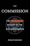 Front cover for the book The Commission: The Uncensored History of the 9/11 Investigation by Philip Shenon