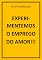 Livro EXPERIMENTEMOS O EMPREGO DO AMOR!!!