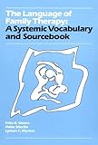 The Language of Family Therapy : A Systemic Vocabulary and Sourcebook, Simon, Fritz B. and Stierlin, Helm, 0961551909