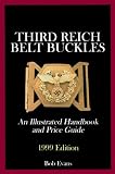 Third Reich Belt Buckles: An Illustrated Handbook and Price Guide (Schiffer Military History) by