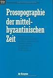 Prosopographie Der Mittelbyzantinischen Zeit: Erste Abteilung (641-867) : Abkurzungen, Addenda Und Indices (German Edition), Nach Vorarabeiten F Winkelmanns, Raplh-Johnnes Lilie, Claudia Ludwig, Thomas Pratsch, Ilse Rochov, Beate Zielke, 3110174561