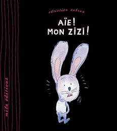 Aïe ! Mon zizi !