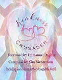 Kindness Crusader by Kim Richardson, Emmanuel Dagher