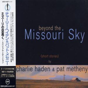 Beyond The Missouri Sky (Short Stories) by Haden, Charlie, Metheny
